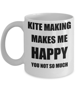 Kite Making Mug Lover Fan Funny Gift Idea Hobby Novelty Gag Coffee Tea Cup Makes Me Happy-Coffee Mug