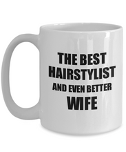 Load image into Gallery viewer, Hairstylist Wife Mug Funny Gift Idea for Spouse Gag Inspiring Joke The Best And Even Better Coffee Tea Cup-Coffee Mug
