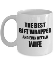 Load image into Gallery viewer, Gift Wrapper Wife Mug Funny Gift Idea for Spouse Gag Inspiring Joke The Best And Even Better Coffee Tea Cup-Coffee Mug
