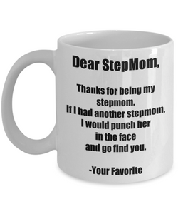 Stepmom Mug Punch In The Face Dear Funny Gift Idea for Novelty Gag Coffee Tea Cup-[style]