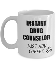 Load image into Gallery viewer, Drug Counselor Mug Instant Just Add Coffee Funny Gift Idea for Corworker Present Workplace Joke Office Tea Cup-Coffee Mug