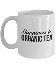Load image into Gallery viewer, Happiness is organic tea funny mug for vegan-Coffee Mug