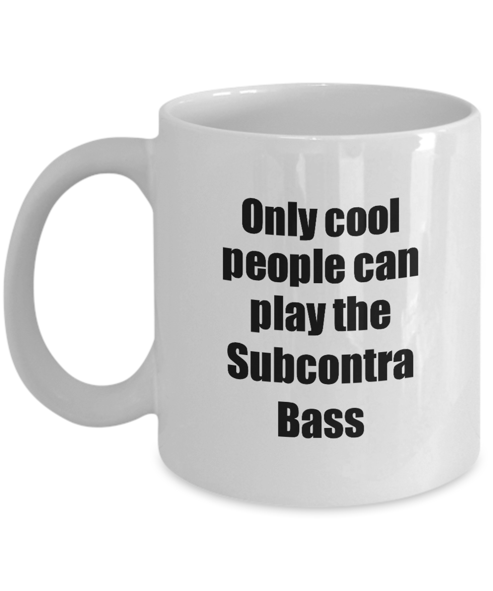 Subcontra Bass Player Mug Musician Funny Gift Idea Gag Coffee Tea Cup-Coffee Mug