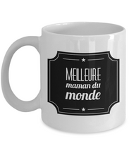 Load image into Gallery viewer, Cadeau Maman - Meilleure Maman du Monde - Cadeaux de Fête Femme - Tasse à Café Drôle pour Elle ou Tasse de Thé Humoristique Québec-Coffee Mug