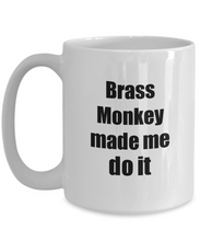 Load image into Gallery viewer, Brass Monkey Made Me Do It Mug Funny Drink Lover Alcohol Addict Gift Idea Coffee Tea Cup-Coffee Mug
