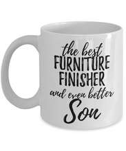 Load image into Gallery viewer, Furniture Finisher Son Funny Gift Idea for Child Coffee Mug The Best And Even Better Tea Cup-Coffee Mug