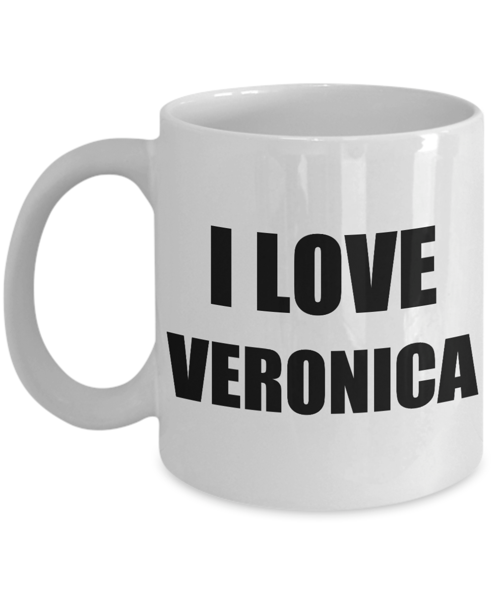 I Love Veronica Mug Funny Gift Idea Novelty Gag Coffee Tea Cup-[style]