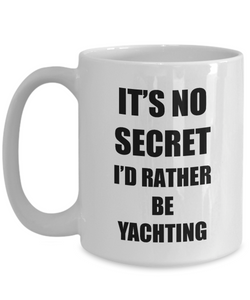 Yachting Mug Sport Fan Lover Funny Gift Idea Novelty Gag Coffee Tea Cup-Coffee Mug