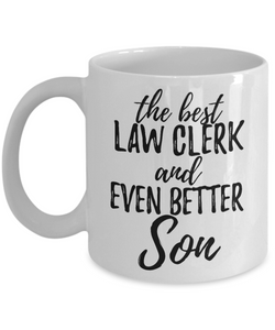 Law Clerk Son Funny Gift Idea for Child Coffee Mug The Best And Even Better Tea Cup-Coffee Mug