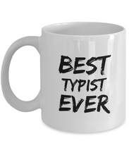 Load image into Gallery viewer, Typist Mug Best Ever Funny Gift for Coworkers Novelty Gag Coffee Tea Cup-Coffee Mug