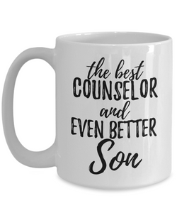 Counselor Son Funny Gift Idea for Child Coffee Mug The Best And Even Better Tea Cup-Coffee Mug