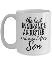 Load image into Gallery viewer, Insurance Adjuster Son Funny Gift Idea for Child Coffee Mug The Best And Even Better Tea Cup-Coffee Mug
