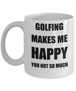 Golfing Mug Lover Fan Funny Gift Idea Hobby Novelty Gag Coffee Tea Cup Makes Me Happy-Coffee Mug