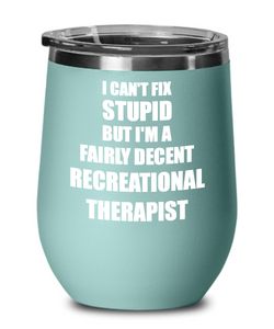 Funny Recreational Therapist Wine Glass Saying Fix Stupid Gift for Coworker Gag Insulated Tumbler with Lid-Wine Glass