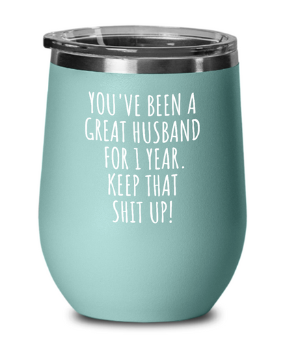 1 Year Anniversary Husband Wine Glass Funny Gift for 1st Wedding Relationship Couple Marriage Insulated Lid-Wine Glass