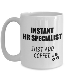 Hr Specialist Mug Instant Just Add Coffee Funny Gift Idea for Coworker Present Workplace Joke Office Tea Cup-Coffee Mug
