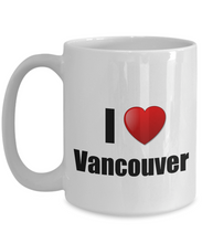 Load image into Gallery viewer, Vancouver Mug I Love City Lover Pride Funny Gift Idea for Novelty Gag Coffee Tea Cup-Coffee Mug