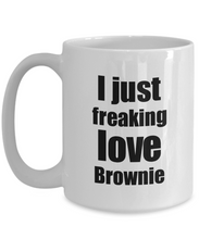 Load image into Gallery viewer, Brownie Lover Mug I Just Freaking Love Funny Gift Idea For Foodie Coffee Tea Cup-Coffee Mug