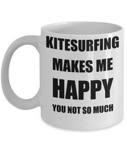 Kitesurfing Mug Lover Fan Funny Gift Idea Hobby Novelty Gag Coffee Tea Cup Makes Me Happy-Coffee Mug