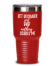 Load image into Gallery viewer, Funny Set Designer Dad Tumbler Gift Idea for Father Gag Joke Nothing Scares Me Coffee Tea Insulated Cup With Lid-Tumbler