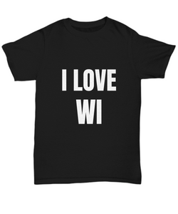 I Love Wi T-Shirt Wisconsin Funny Gift for Gag Unisex Tee-Shirt / Hoodie