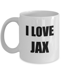 I Love Jax Mug Funny Gift Idea Novelty Gag Coffee Tea Cup-Coffee Mug