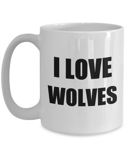 I Love Wolves Mug Funny Gift Idea Novelty Gag Coffee Tea Cup-Coffee Mug