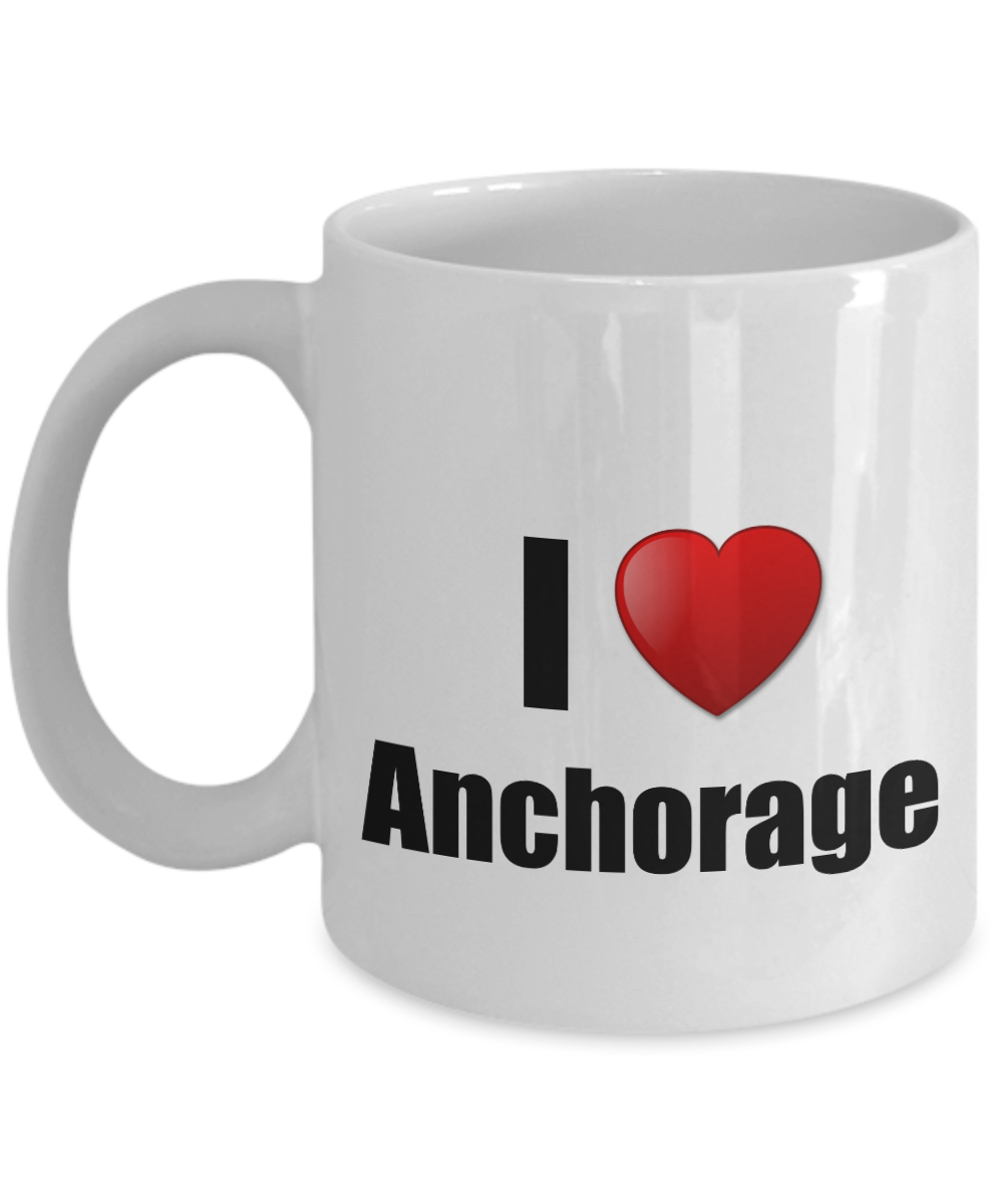 Anchorage Mug I Love City Lover Pride Funny Gift Idea for Novelty Gag Coffee Tea Cup-Coffee Mug
