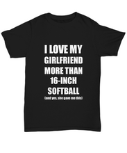 Load image into Gallery viewer, 16-Inch Softball Boyfriend T-Shirt Funny Valentine Gift For Bf Unisex Tee-Shirt / Hoodie