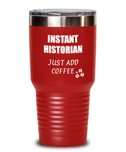 Load image into Gallery viewer, Funny Historian Tumbler Instant Just Add Coffee Lover Gift Idea Insulated Cup With Lid-Tumbler