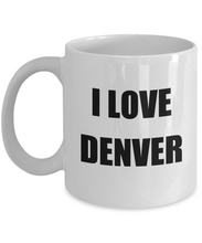 Load image into Gallery viewer, I Love Denver Mug Funny Gift Idea Novelty Gag Coffee Tea Cup-Coffee Mug