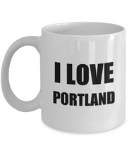 Load image into Gallery viewer, I Love Portland Mug Funny Gift Idea Novelty Gag Coffee Tea Cup-Coffee Mug