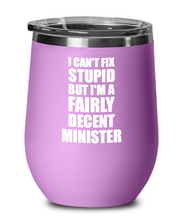 Load image into Gallery viewer, Funny Minister Wine Glass Saying Fix Stupid Gift for Coworker Gag Insulated Tumbler with Lid-Wine Glass