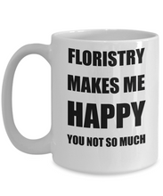 Load image into Gallery viewer, Floristry Mug Lover Fan Funny Gift Idea Hobby Novelty Gag Coffee Tea Cup-Coffee Mug