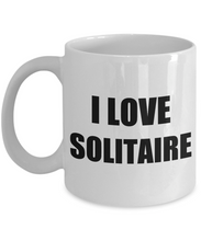 Load image into Gallery viewer, I Love Solitare Mug Funny Gift Idea Novelty Gag Coffee Tea Cup-[style]