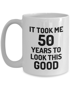 50th Birthday Mug 50 Year Old Anniversary Bday Funny Gift Idea for Novelty Gag Coffee Tea Cup-[style]