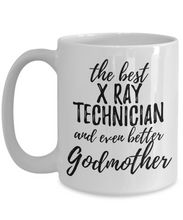 Load image into Gallery viewer, X-Ray Technician Godmother Funny Gift Idea for Godparent Coffee Mug The Best And Even Better Tea Cup-Coffee Mug