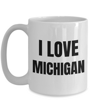 Load image into Gallery viewer, I Love Michigan Mug Funny Gift Idea Novelty Gag Coffee Tea Cup-Coffee Mug