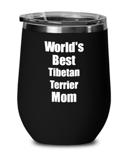 Tibetan Terrier Mom Wine Glass Worlds Best Funny Dog Lover Gift Insulated Tumbler With Lid-Wine Glass