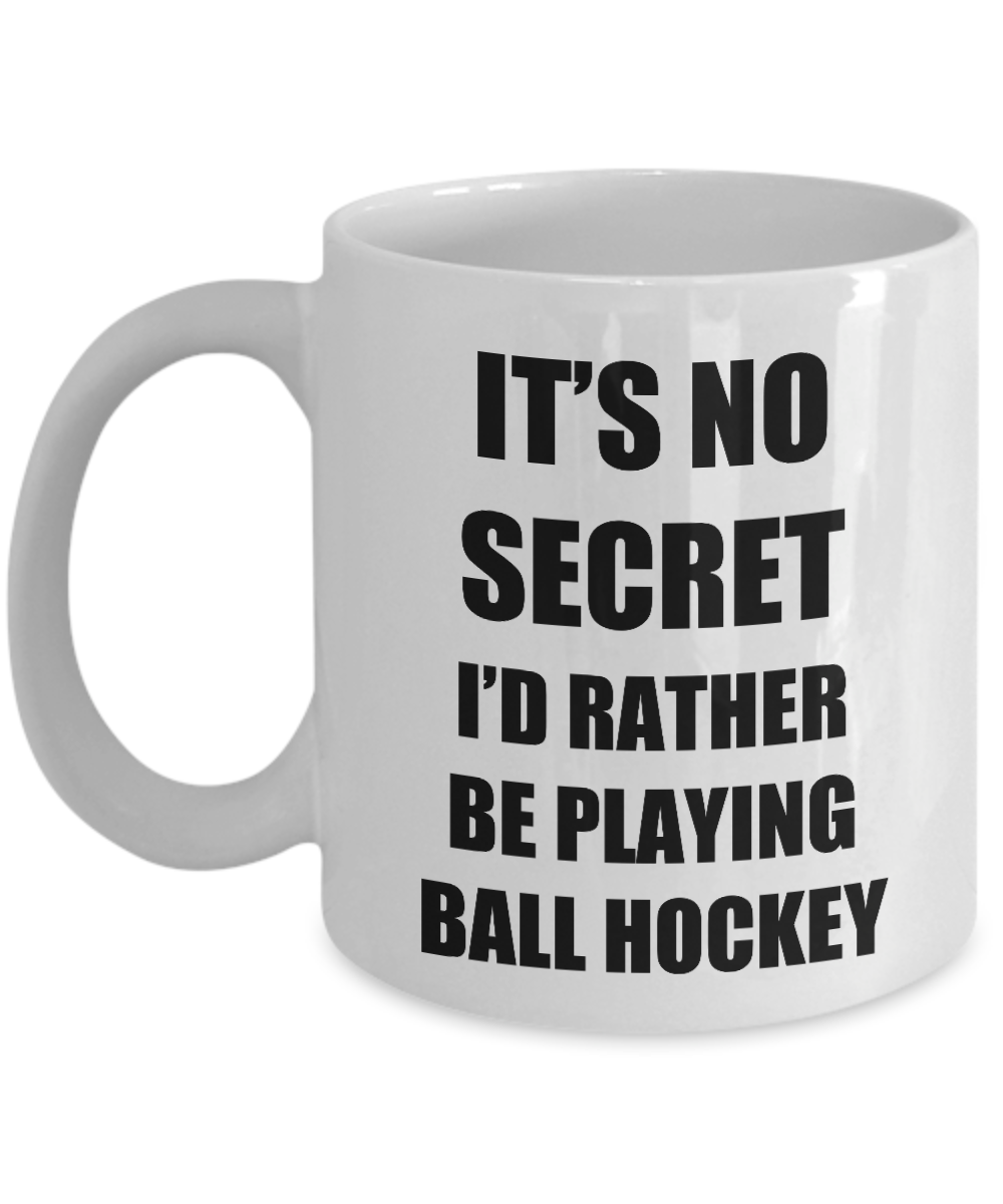 Ball Hockey Mug Sport Fan Lover Funny Gift Idea Novelty Gag Coffee Tea Cup-Coffee Mug