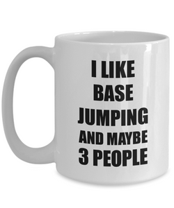 Base Jumping Mug Lover I Like Funny Gift Idea For Hobby Addict Novelty Pun Coffee Tea Cup-Coffee Mug