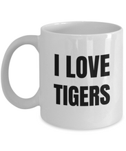 Load image into Gallery viewer, I Love Tigers Mug Funny Gift Idea Novelty Gag Coffee Tea Cup-Coffee Mug
