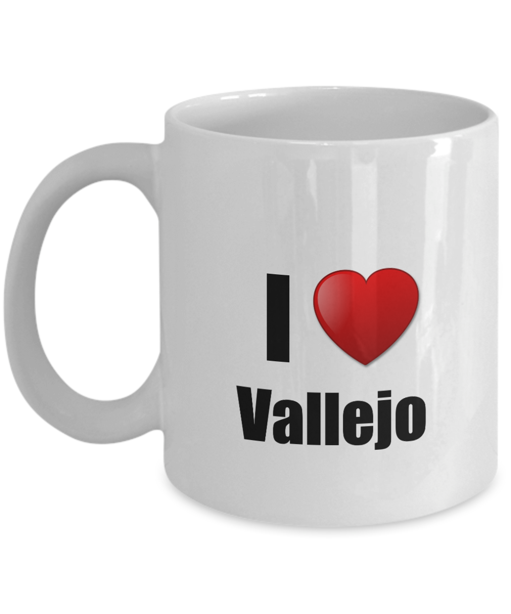 Vallejo Mug I Love City Lover Pride Funny Gift Idea for Novelty Gag Coffee Tea Cup-Coffee Mug