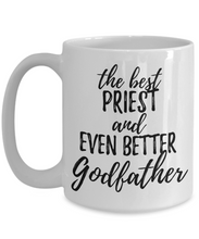 Load image into Gallery viewer, Priest Godfather Funny Gift Idea for Godparent Coffee Mug The Best And Even Better Tea Cup-Coffee Mug