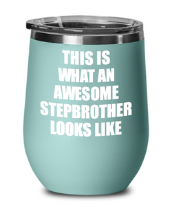 Awesome Stepbrother Wine Glass Funny Gift For Half Brother Looks Like Gag Insulated Tumbler With Lid-Wine Glass