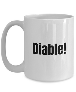 Diable Mug Quebec Swear In French Expression Funny Gift Idea for Novelty Gag Coffee Tea Cup-Coffee Mug