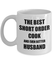 Load image into Gallery viewer, Short Order Cook Husband Mug Funny Gift Idea for Lover Gag Inspiring Joke The Best And Even Better Coffee Tea Cup-Coffee Mug