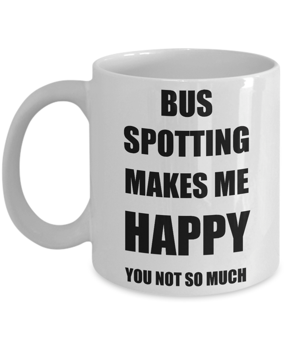 Bus Spotting Mug Lover Fan Funny Gift Idea Hobby Novelty Gag Coffee Tea Cup-Coffee Mug