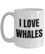 Load image into Gallery viewer, I Love Whales Mug Funny Gift Idea Novelty Gag Coffee Tea Cup-Coffee Mug