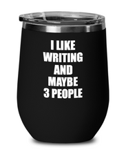 Load image into Gallery viewer, Writing Lover Wine Glass Saying I Like Funny Gift Addict Insulated Tumbler With Lid-Wine Glass